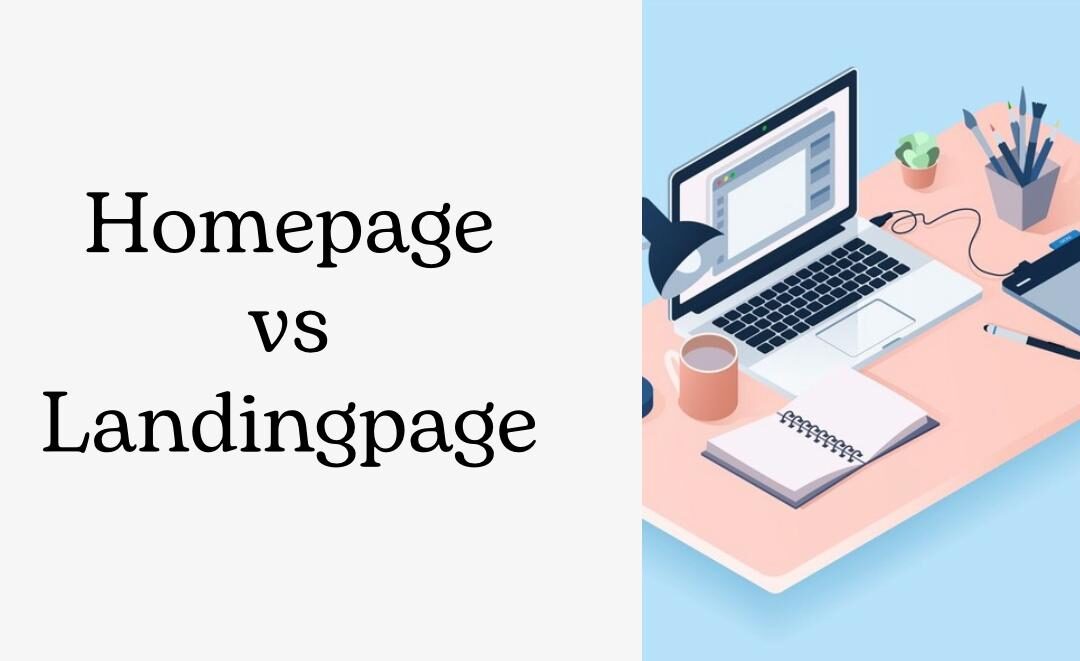 Understanding the Difference: Homepages and Landing Pages